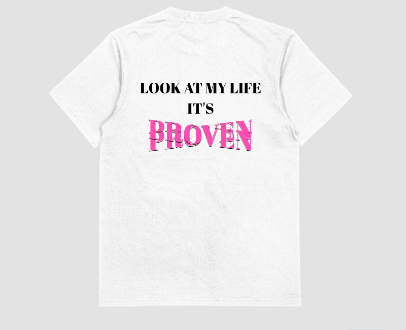 "PROVEN" white tee